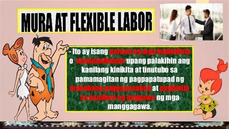 Panuto: - Basahin <b>ang</b> mga kalagayan <b>sa</b> ibaba. . Bakit umiiral ang mura at flexible labor sa bansa